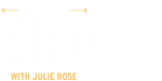 Top of Mind with Julie Rose