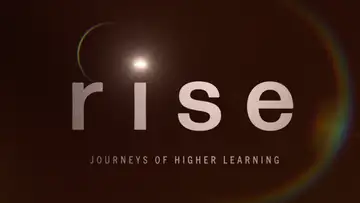 Rise: Journeys of Higher Learning
